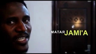 MATAR JAMI'A official video by Nazir M Ahmad (Sarkin Waka)