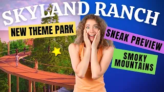 New Skyland Ranch Theme Park Sneak Preview!  Smoky Mountain Unique Attractions