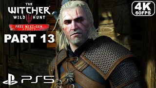 THE WITCHER 3 WILD HUNT NEXT-GEN PS5 Gameplay Walkthrough Part 13 - Witcher 3 Wild Hunt (4K 60FPS)