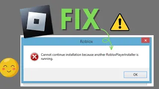 Fix: Cannot Continue Installation Because Another Roblox Player Installer Is Running