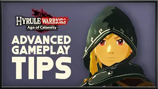 Hyrule Warriors: Age of Calamity | ADVANCED GAMEPLAY TIPS