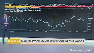 Maruti Stock Moves Out Of The Woods