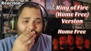Home Free - Ring of Fire |REACTION| Home Free Version First Listen