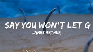 James Arthur - Say You Won't Let Go (Lyrics)  || Sylvia Music