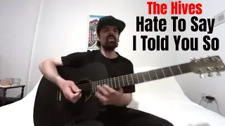 Hate To Say I Told You So - The Hives [Acoustic Cover by Joel Goguen]
