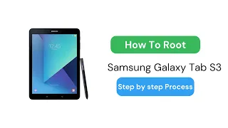 How to root Samsung Galaxy Tab S3 Using Magisk?