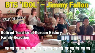 BTS 'IDOL'  on Jimmy Fallon Show Reaction / Retired Teacher(Korean history) Family's Reaction