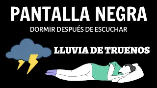 Lluvia relajante para dormir 💤 PANTALLA NEGRA 💤 Dormir mejor con tormentas eléctricas y lluvia