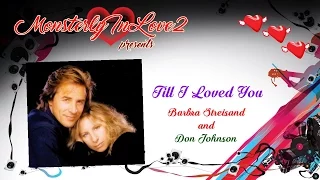 Barbra Streisand & Don Johnson - Till I Loved You (1988)