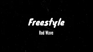 Rod Wave - Freestyle (lyrics)(full lyrics)