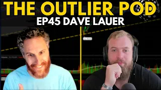 $0 Commissions are Expensive w/ Dave Lauer | The Outlier Podcast Ep45