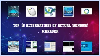 Actual Window Manager | Best 16 Alternatives of Actual Window Manager