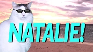 HAPPY BIRTHDAY NATALIE! - EPIC CAT Happy Birthday Song