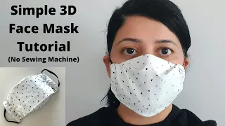 HOW TO MAKE A 3D FACE MASK WITHOUT SEWING MACHINE | DIY Fabric Mask Sewing Tutorial