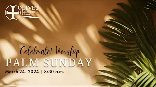 Palm Sunday, March 24, 2024 - 10:30 A.M.