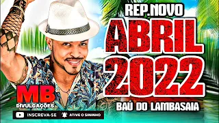 LAMBASAIA REPERTÓRIO NOVO 2022  - BAÚ DO LAMBASAIA  - SÓ AS MELHORES