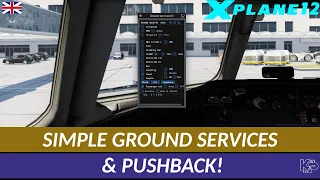 [XP12] QUICK LOOK - SIMPLE GROUND SERVICES & PUSHBACK! (ENGLISH)