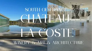 Best Destination in South of France | Château La Coste, Winery, Art & Architecture in Provence