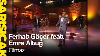 Ferhat Göçer feat. Emre Altuğ - Olmaz (Sarı Sıcak)