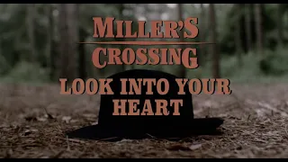 MILLER'S CROSSING: Look Into Your Heart