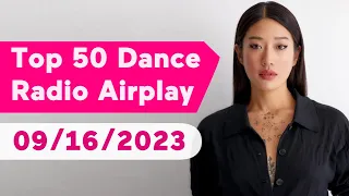 🇺🇸 TOP 50 DANCE RADIO AIRPLAY CHART (SEPTEMBER 16, 2023) | MEDIABASE