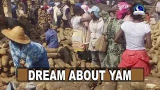 DREAM ABOUT YAM - Evangelist Joshua Orekhie Dream Dictionary