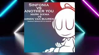 Sinfonia Vs Another You (Armin Van Buuren Mashup Remake By Dj Nahum)