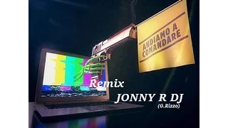 Andiamo a Comandare (F.Rovazzi)(Jay Lock Remix)(Jonny R Dj Edit)-JONNY R DJ(G.Rizzo)