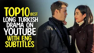 Top 10 Best Long Turkish Drama to Watch on YouTube With English Subtitles