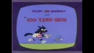 Itchi and Scratchy 100 Yard Gash