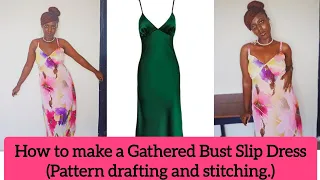 How to make a Gathered Bust Slip Dress.|| Pattern drafting and stitching.