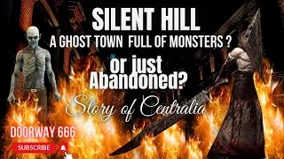 Silent hill. A ghost town that is haunted or is it just abandoned