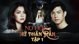 Nụ Hôn Nữ Thần Rắn tập 1 | Phim Thái Lan hay nhất On Echannel