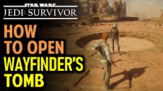 Wayfinder's Tomb: How to Open / Unlock Wayfinder's Tomb | Star Wars Jedi: Survivor