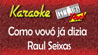 Raul Seixas - Como vovó já dizia - Karaokê