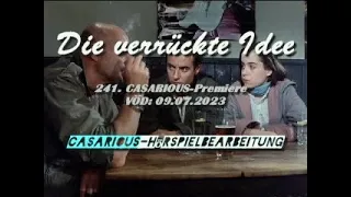 Die verrückte Idee/ Krimi-Hsp./ 241. CASARIOUS-Premiere/ V. Eckstein, A. Jaenicke, P. Kuiper