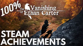 [STEAM] 100% Achievement Gameplay: The Vanishing of Ethan Carter Redux