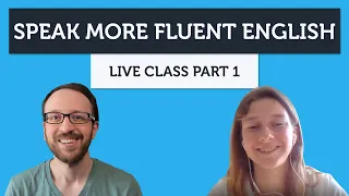 Advanced American English Conversation Practice - Live Class