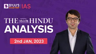 The Hindu Newspaper Analysis | 2 January 2023 | Current Affairs Today | UPSC Editorial Analysis