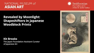 Revealed by Moonlight: Shapeshifters in Japanese Woodblock Prints