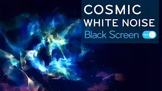 Cosmic White Noise for Sleeping Black Screen | 10 Hours Space Sounds