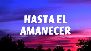 Hasta El Amanecer - Nicky Jam (Lyrics)