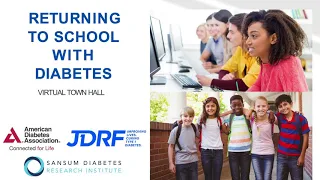 Returning to School with Diabetes a Virtual Town Hall