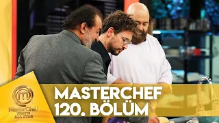 MasterChef Türkiye All Star 120. Bölüm @MasterChefTurkiye