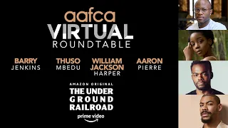 AAFCA Virtual Roundtable: The Underground Railroad Cast Interview