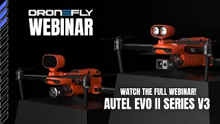 Dronefly | Autel EVO II Series V3 Webinar