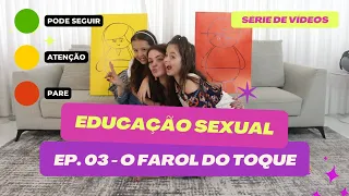 Educação Sexual | Episódio 03 - Farol do toque