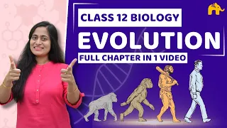 Evolution Class 12| NCERT Chapter 6 | CBSE NEET