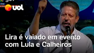 Lira é vaiado durante discurso em evento com Lula e Renan Calheiros em Alagoas