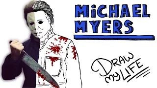 MICHAEL MYERS | Draw My Life